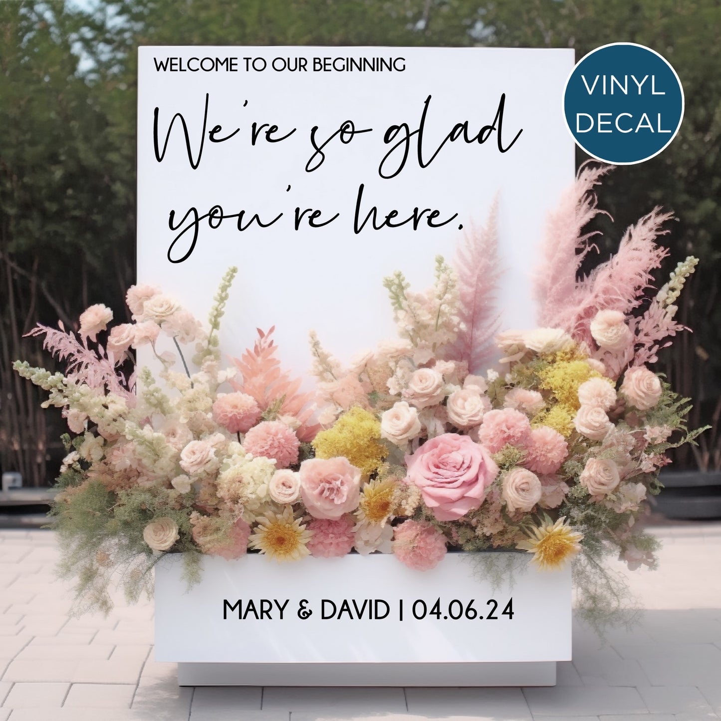 Welcome to our Beginning Flower Box Sign Decal for Wedding Reception