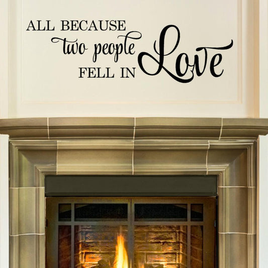 All Because Two People Fell In Love