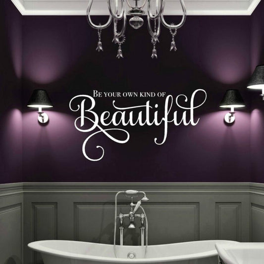 "Be Your Own Kind of Beautiful" Inspirational Vinyl Wall Decal