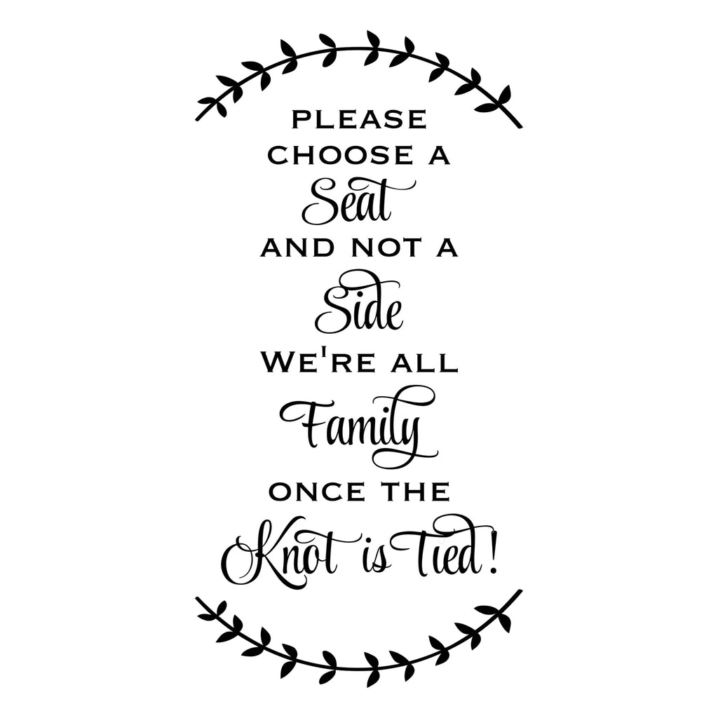 Please Choose a Seat and Not a Side Wedding Sign Decal
