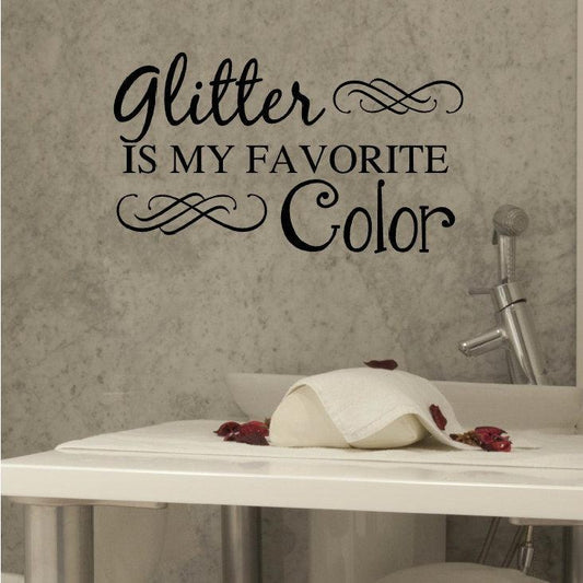 "Glitter is my Favorite Color" Nail Salon Vinyl Decal