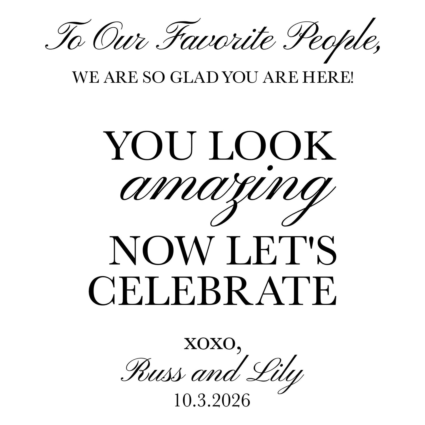 You Look Amazing Wedding Mirror Decal, Favorite People Welcome Sign