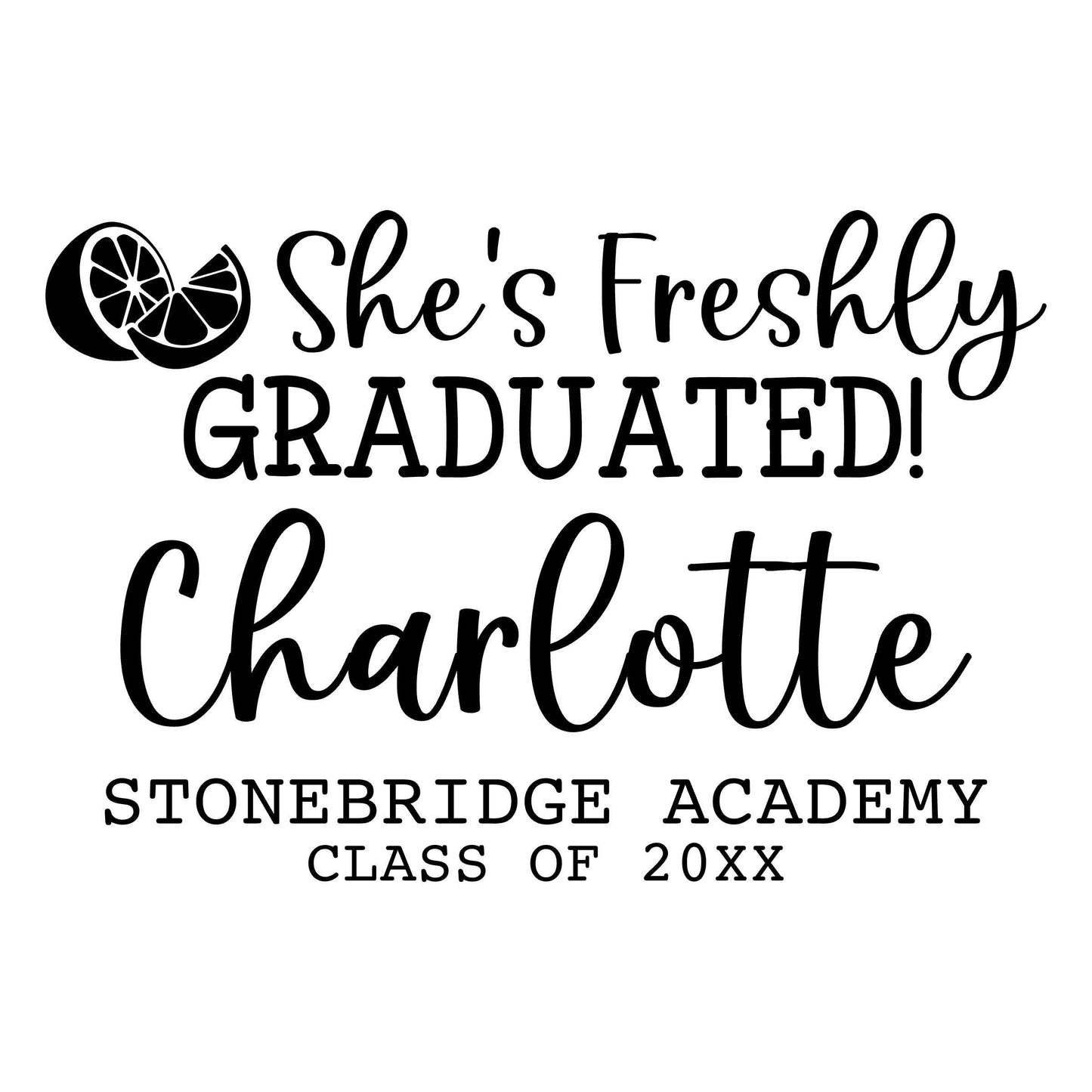 She's Freshly Graduated Party Decal, Custom Vinyl Graduation Sign