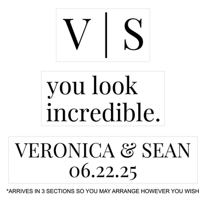 Wedding Mirror Decal,  You Look Incredible, Custom Vinyl Lettering, Bride Groom Monogram