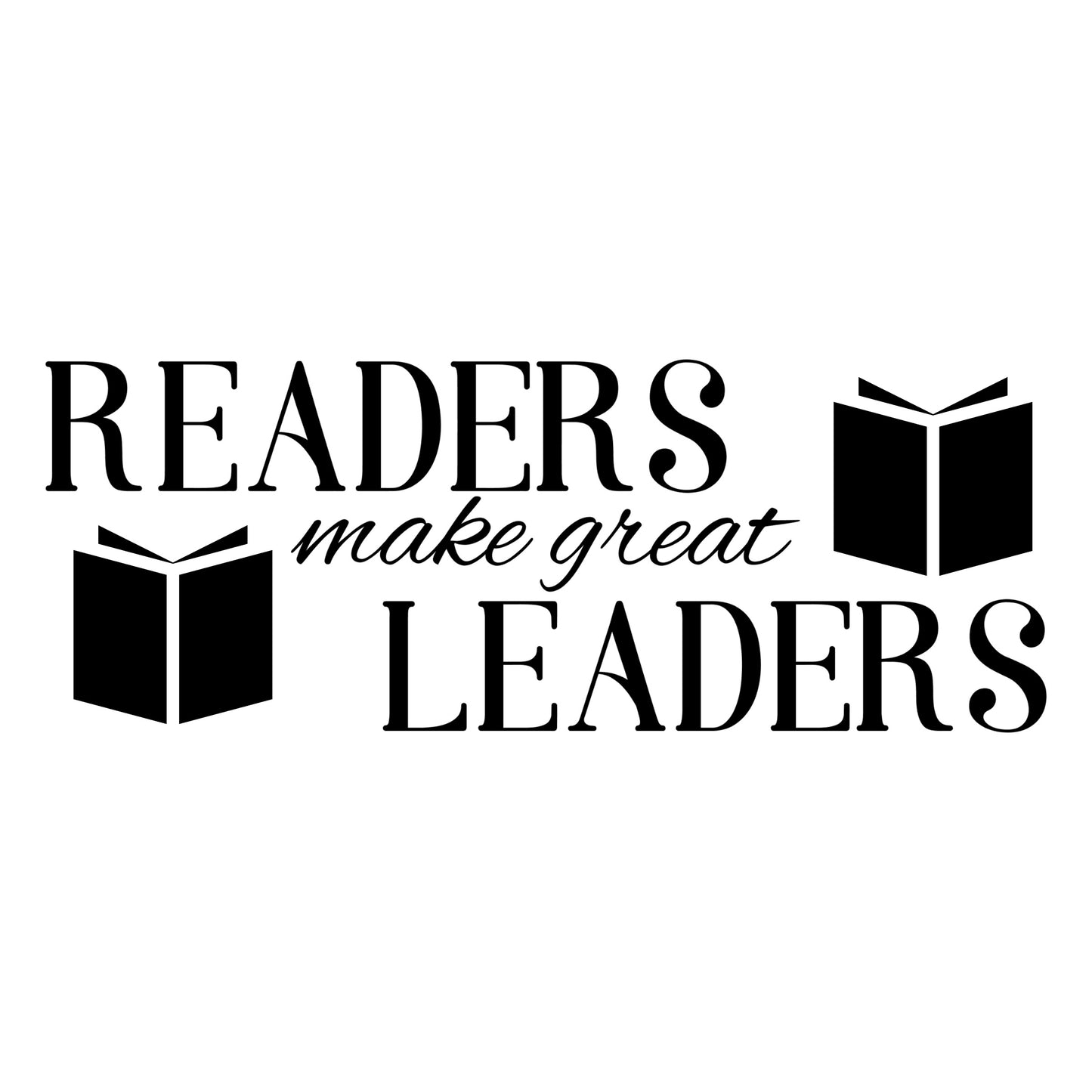 "Readers Make Great Leaders" Inspirational Classroom Library Decor