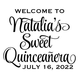 Welcome to Sweet Quinceanera Party Decoration - Personalized Sweet 15 Party Supplies