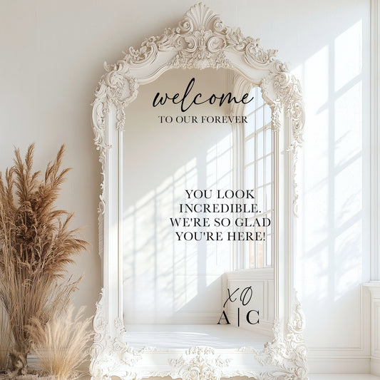 Wedding Reception Mirror Decal – Welcome to our Forever You Look Incredible