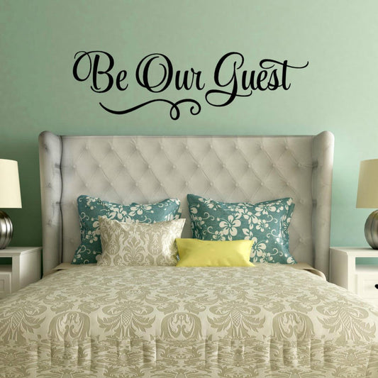 Be Our Guest Sign Decal - Guest Bedroom Decor