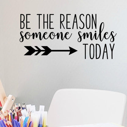 Inspirational Wall Decal Quote - Be the Reason Someone Smiles Today