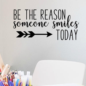 Inspirational Wall Decal Quote - Be the Reason Someone Smiles Today