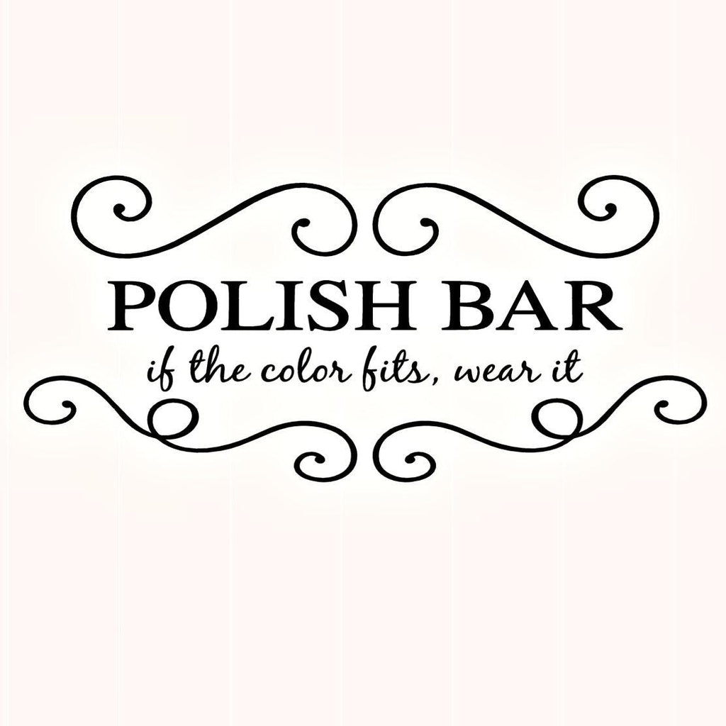 "Polish Bar, if the Color Fits Wear it." Fun Beauty Salon Decor