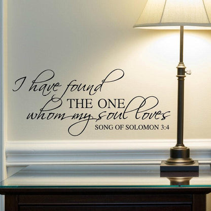 Bible Verse Wall Decals - Song of Solomon 3:4 - I Have Found the One
