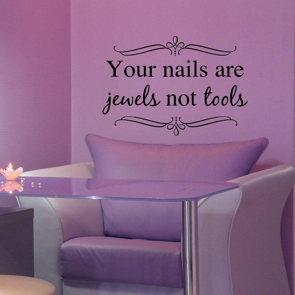 "Your Nails Are Jewels Not Tools" Vinyl Nail Salon Decor