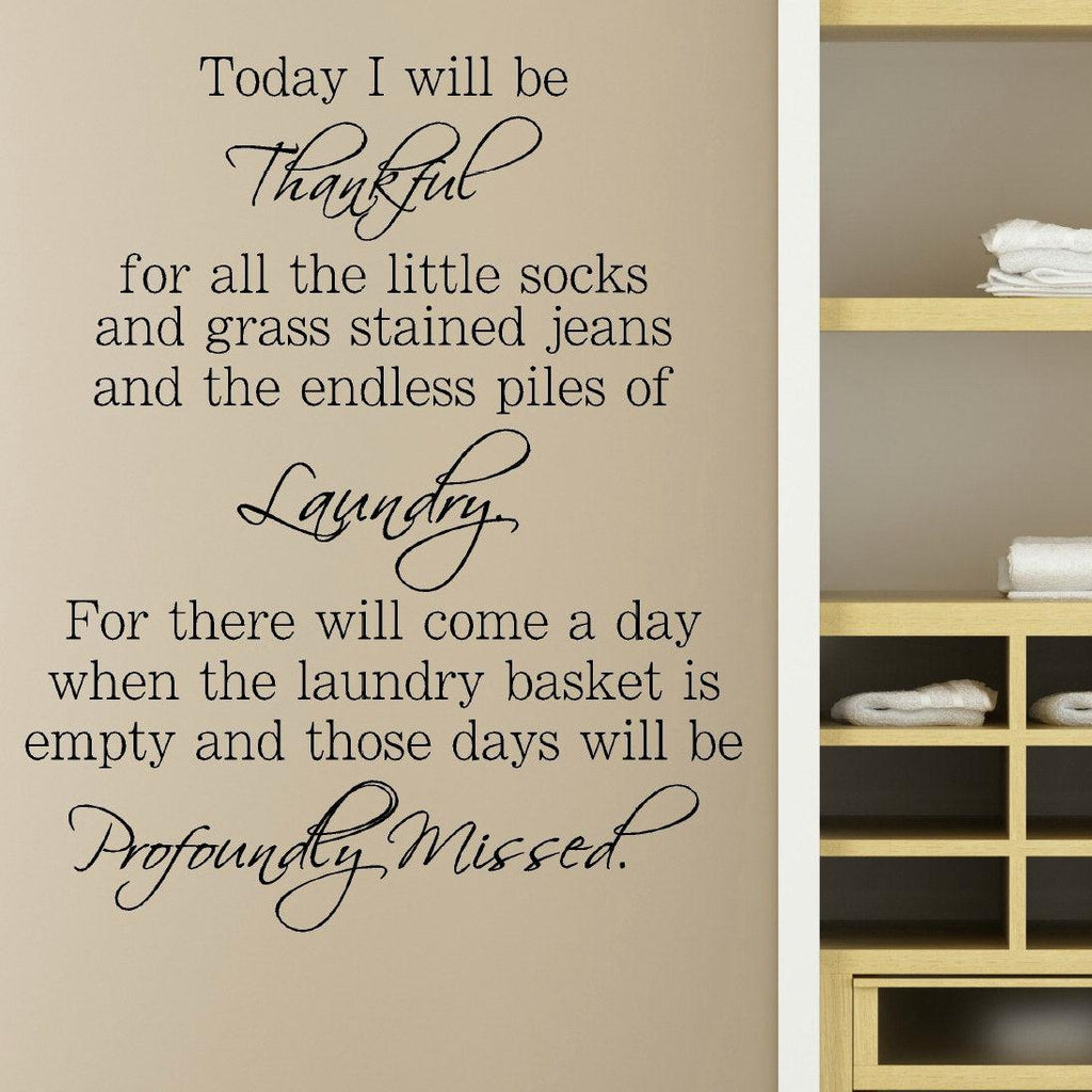 "Today I Will be Thankful" Vinyl Laundry Room Wall Decal